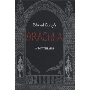 Dracula: A Toy Theatre -- Edward Gorey
